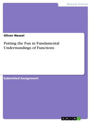 cover image of Putting the Fun in Fundamental Understandings of Functions